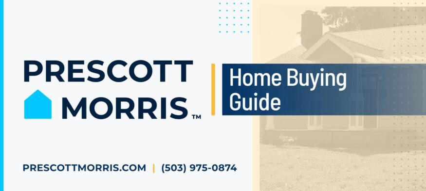 Prescott Morris Home Buying Guide