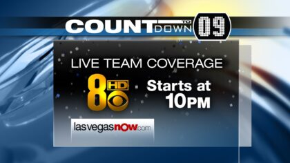 New Years "Countdown to '09" Graphic: Live Team Coverage Starts at 10PM, Channel 8, LasVegasNow.com © 2009 KLAS-TV CBS Channel 8 Eyewitness News